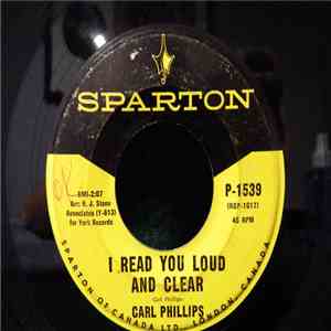 Carl Phillips  - I Read You Loud And Clear