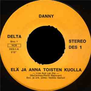 Danny - Elä Ja Anna Toisten Kuolla