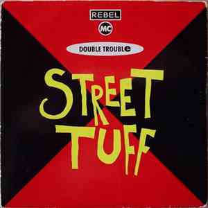 Double Trouble & Rebel MC - Street Tuff