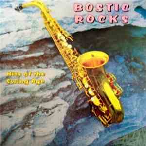 Earl Bostic - Bostic Rocks - Hits Of The Swing Age