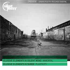 Elusive Elements & Silent Mind  & Suree - Immortal / Plasticity
