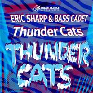 Eric Sharp & Bass Cadet - Thunder Cats