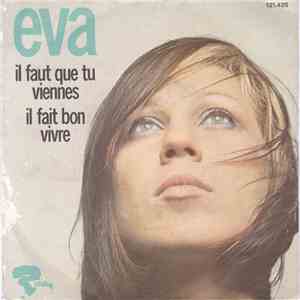 Eva  - Il Faut Que Tu Viennes