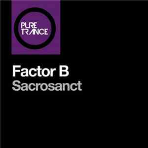 Factor B  - Sacrosanct