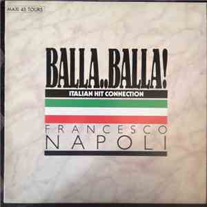 Francesco Napoli - Balla..Balla! - Italian Hit Connection