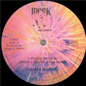 Gilbert Walker - I Found Me (When I Found You)