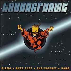 Gizmo ★ Buzz Fuzz ★ The Prophet ★ Dano - Thunderdome