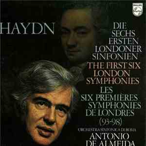 Haydn, Antonio De Almeida, Orchestra Sinfonica Di Roma - Die Sechs Ersten Londoner Sinfonien = The First Six London Symphonies = Les Six Premières Symphonies De Londres (93-98)