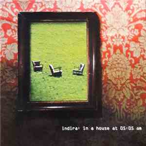 Indira  - In A House At 05:05 AM
