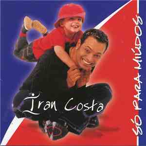 Iran Costa - Só Para Miúdos