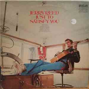 Jerry Reed - Just To Satisfy You