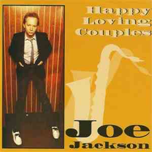 Joe Jackson - Happy Loving Couples