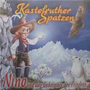 Kastelruther Spatzen - Nino Und Das Geheimnis Des Friedens