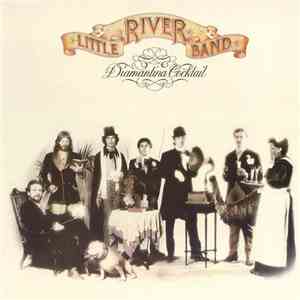 Little River Band - Diamantina Cocktail