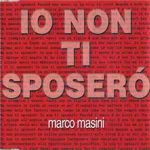 Marco Masini - Io Non Ti Sposerò