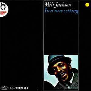Milt Jackson - In A New Setting