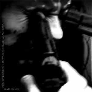 Semtex Vest - Positive Energy Towards Negative Actions