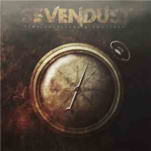 Sevendust - Time Travelers & Bonfires
