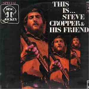 Steve Cropper - This Is ... Steve Cropper & His Friends