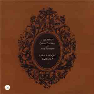 Telemann / Paris Baroque Ensemble - Quartets, Trio, Sonata For Diverse Instruments