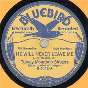 Turkey Mountain Singers - He Will Never Leave Me / Precious Memories