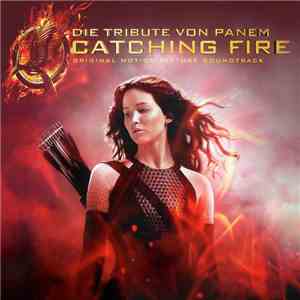 Various - Die Tribute Von Panem - Catching Fire (Original Motion Picture Soundtrack)