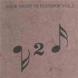 Various - None Night Of Flexipop Vol. 2