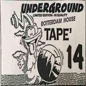 Various - Underground Rotterdam House Tape' 14