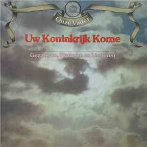 Various - Uw Koninkrijk Kome