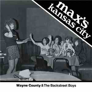 Wayne County & The Backstreet Boys - Max's Kansas City