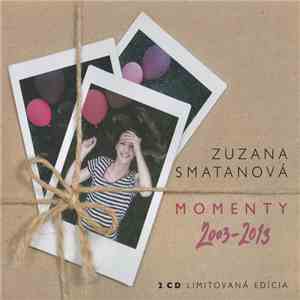 Zuzana Smatanová - Momenty 2003 - 2013