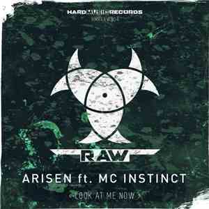 Arisen , Mc Instinct - Look At Me Now