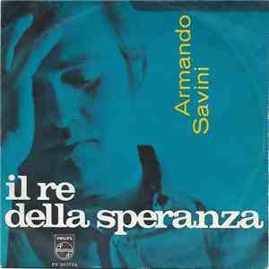 Armando Savini - Il Re Della Speranza
