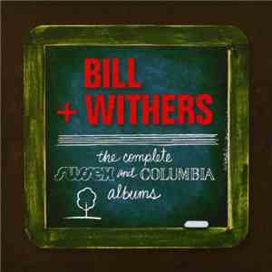Bill Withers - Bill Withers The Complete Sussex And Columbia Albums