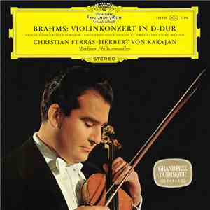 Brahms, Christian Ferras, Herbert von Karajan, Berliner Philharmoniker - Violinkonzert In D-dur