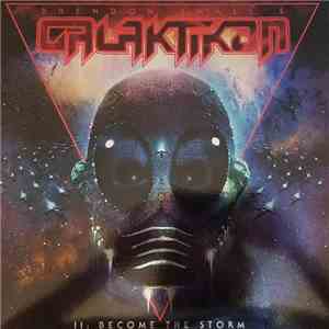 Brendon Small's Galaktikon - II: Become The Storm
