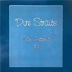 Dire Straits - San Antonio '85