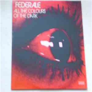 Federale - All The Colours Of The Dark