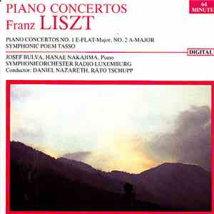 Franz Liszt - Josef Bulva, Hanae Nakajima, Symphonieorchester Radio Luxemburg, Daniel Nazareth, Räto Tschupp - Piano Concertos