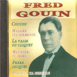 Fred Gouin - Fred Gouin