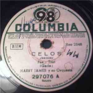 Harry James Y Su Orquesta - Celos = Jealousy / Siempre Persigo El Arco Iris = I'm Always Chasing Rainbows
