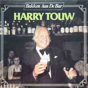 Harry Touw - Bakken Aan De Bar
