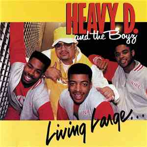 Heavy D. & The Boyz - Living Large