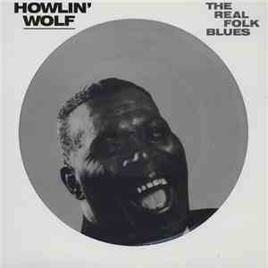 Howlin' Wolf - The Real Folk Blues