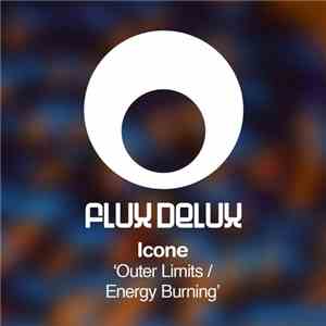 Icone - Outer Limts / Energy Burning