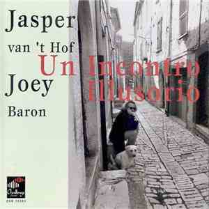 Jasper van't Hof / Joey Baron - Un Incontro Illusorio
