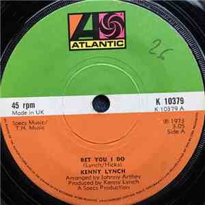 Kenny Lynch - Bet You I Do