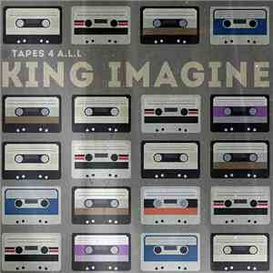 King Imagine - Tapes 4 A.L.L