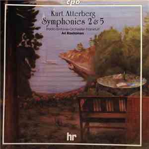 Kurt Atterberg – Radio-Sinfonie-Orchester Frankfurt, Ari Rasilainen - Symphonies 2 & 5