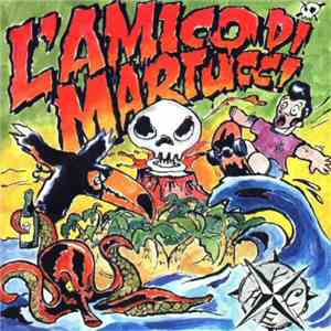 L'Amico Di Martucci - L'Amico Di Martucci